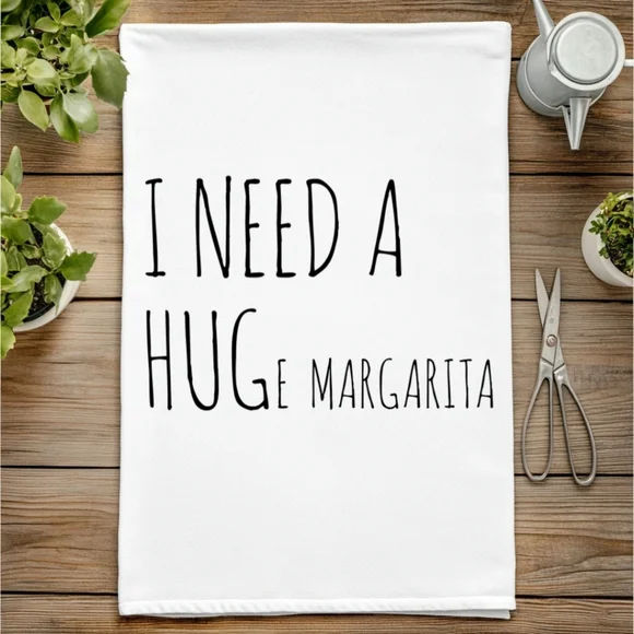 I Need a HUGe Margarita Funny Kitchen Towel - Picture 1 of 1